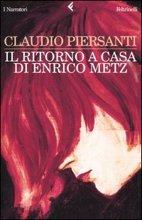 Il ritorno a casa di Enrico Metz