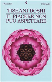 Il piacere non può aspettare