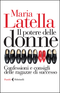 Copertina di: Il potere delle donne. Confessioni e consigli delle ragazze di successo