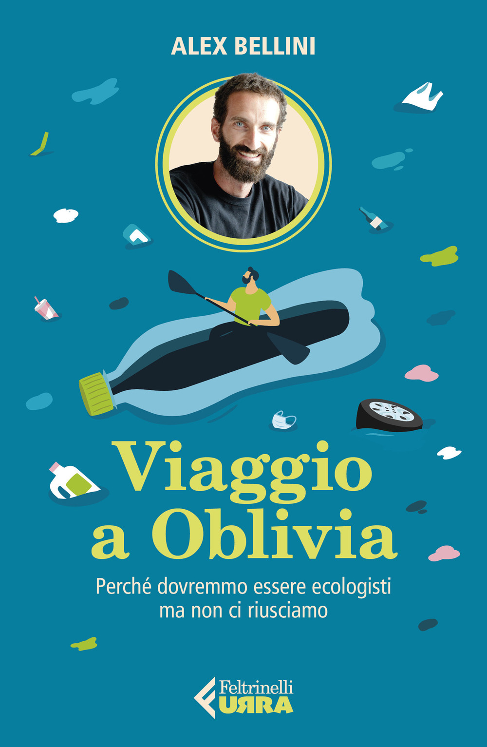 Viaggio a Oblivia. Perché dovremmo essere ecologisti ma non ci riusciamo