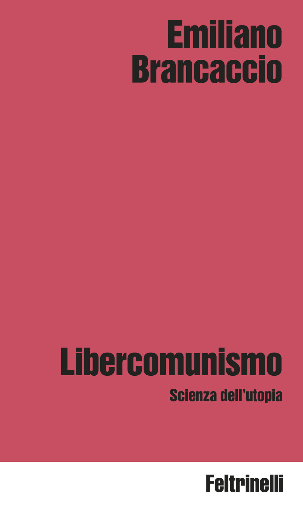 Libercomunismo. Scienza dell'utopia