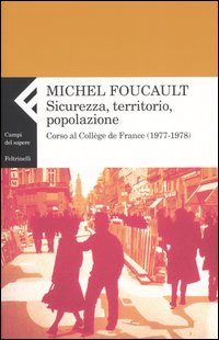 Sicurezza, territorio, popolazione. Corso al Collège de France (1977-1978)