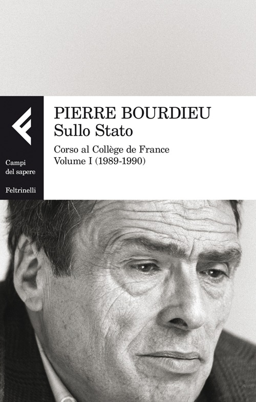 Sullo Stato. Corso al Collège de France. Vol. 1: 1989-1990