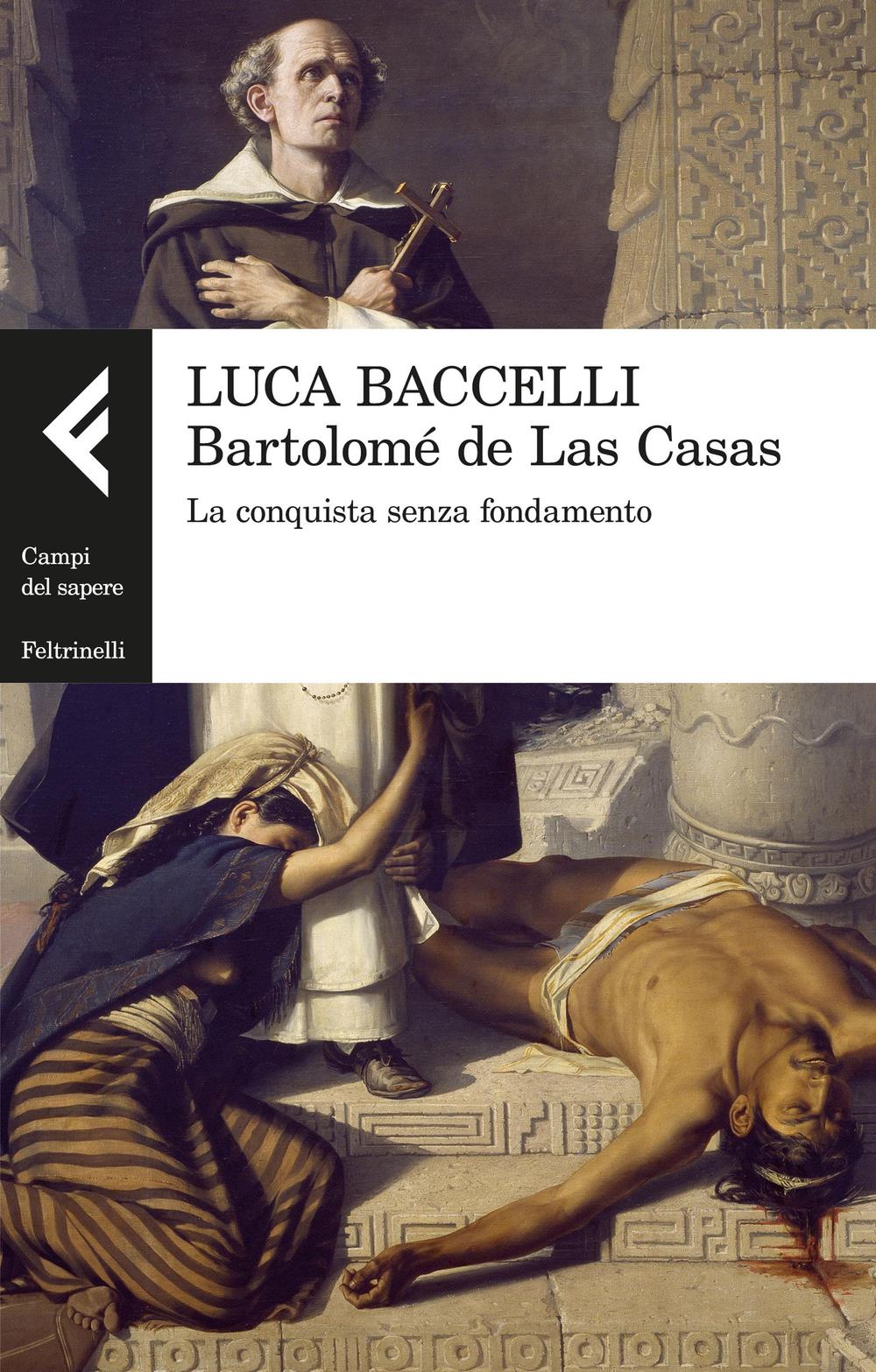 Bartolomé de Las Casas. La conquista senza fondamento