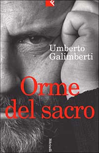 Orme del sacro. Il cristianesimo e la desacralizzazione del sacro