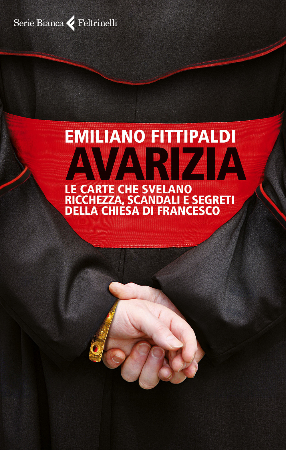 Avarizia. Le carte che svelano ricchezza, scandali e segreti della Chiesa di Francesco