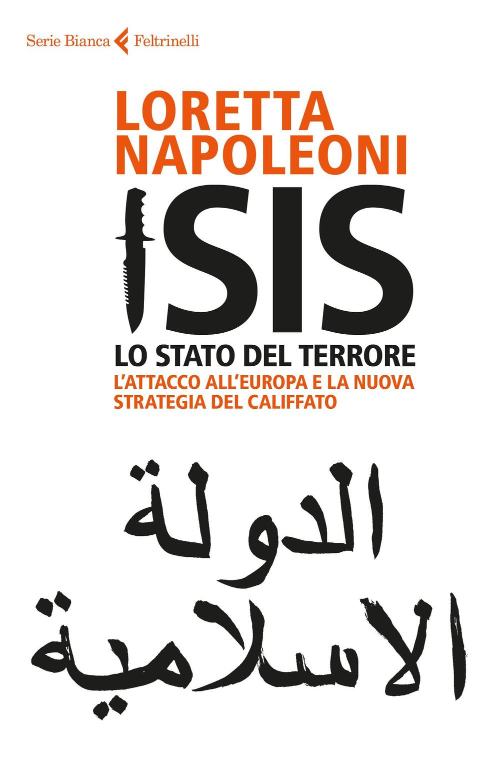 Isis. Lo stato del terrore. L'attacco all'Europa e la nuova strategia del Califfato. Nuova ediz.