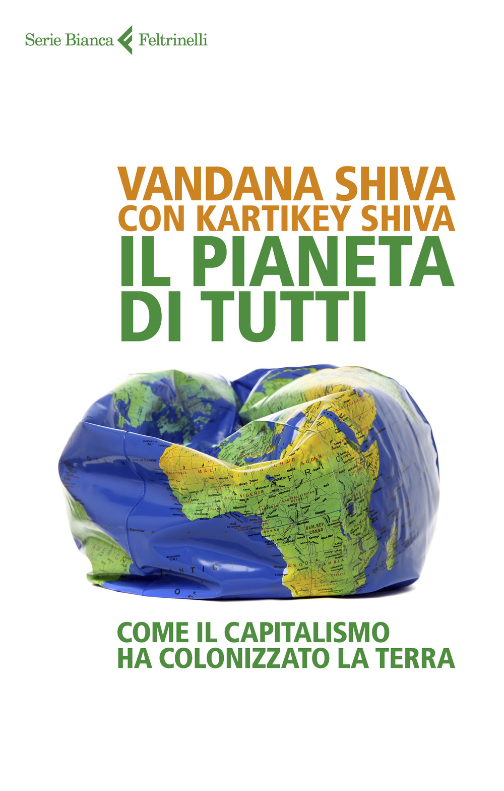 Il pianeta di tutti. Come il capitalismo ha colonizzato la Terra