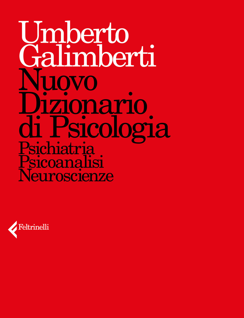 Nuovo dizionario di psicologia. Psichiatria, psicoanalisi, neuroscienze