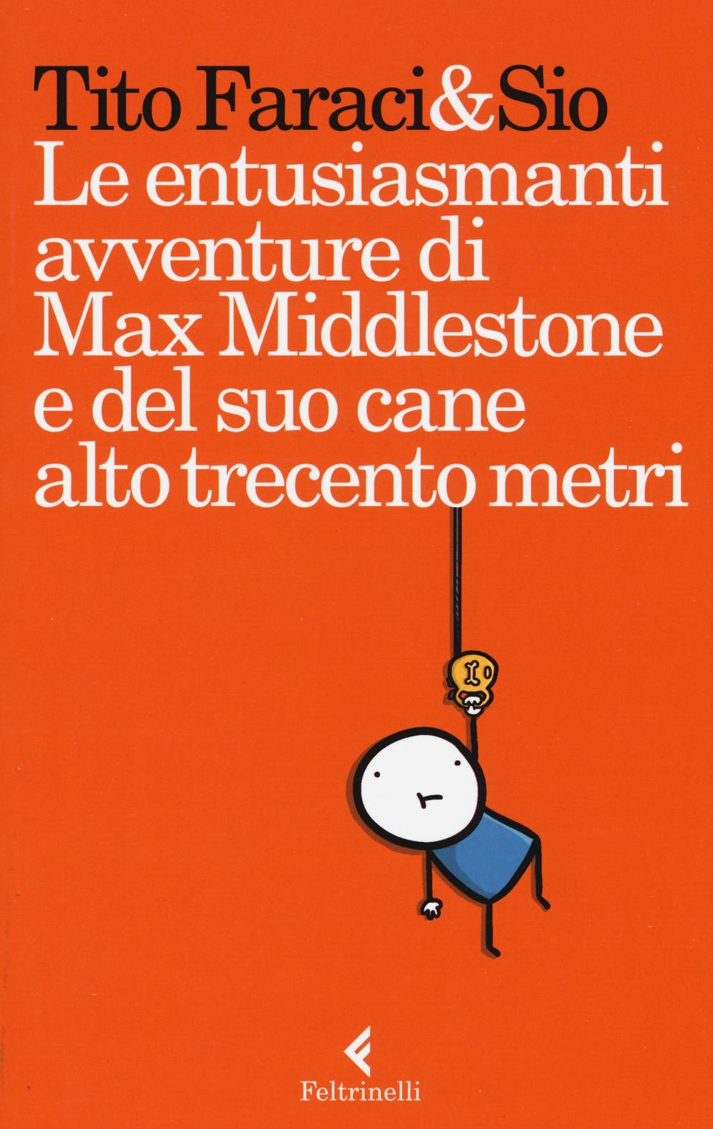 Le entusiasmanti avventure di Max Middlestone e del suo cane alto trecento metri