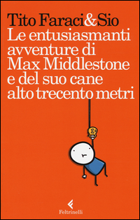 Copertina di: Le entusiasmanti avventure di Max Middlestone e del suo cane alto trecento metri