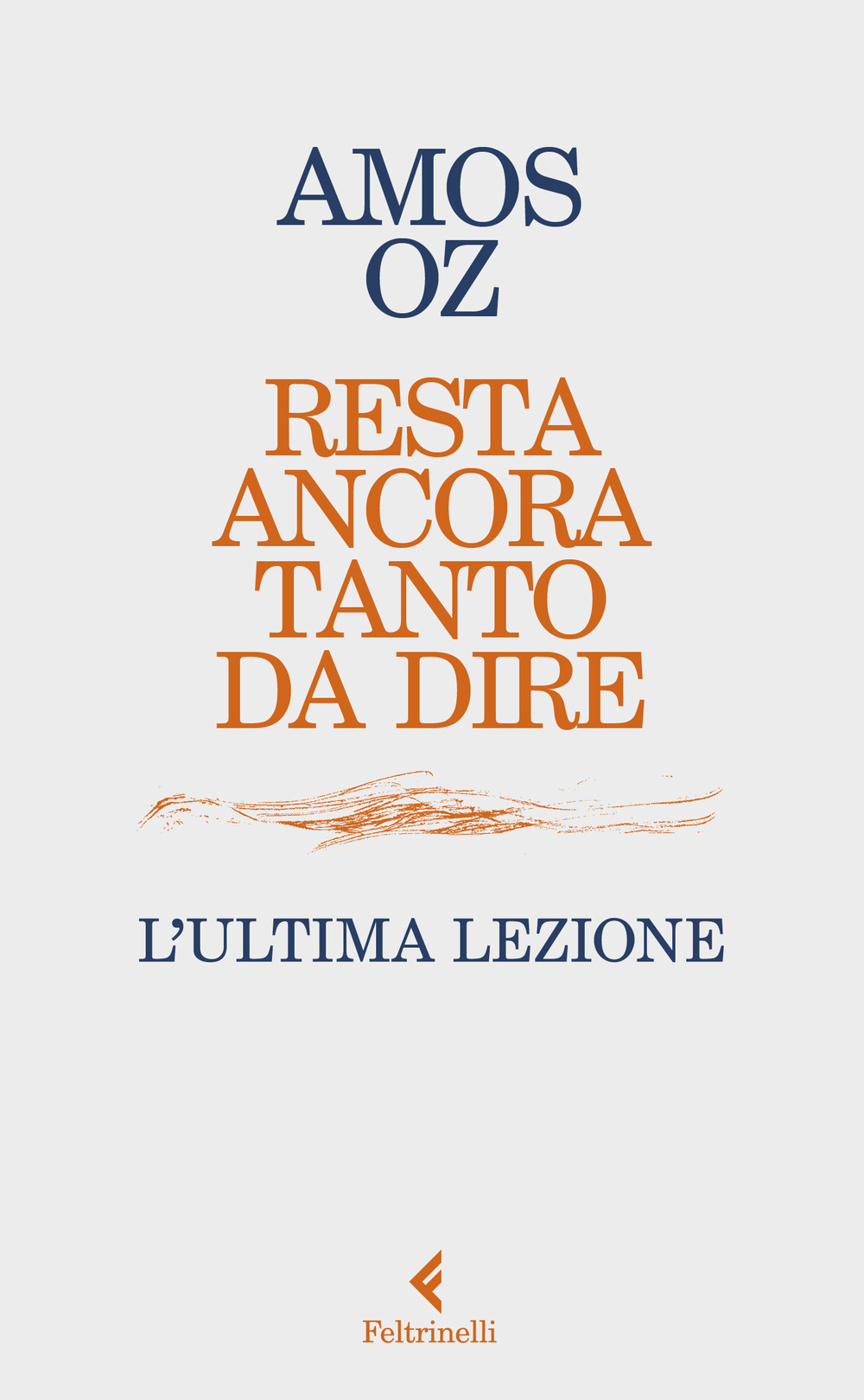 Resta ancora tanto da dire. L'ultima lezione