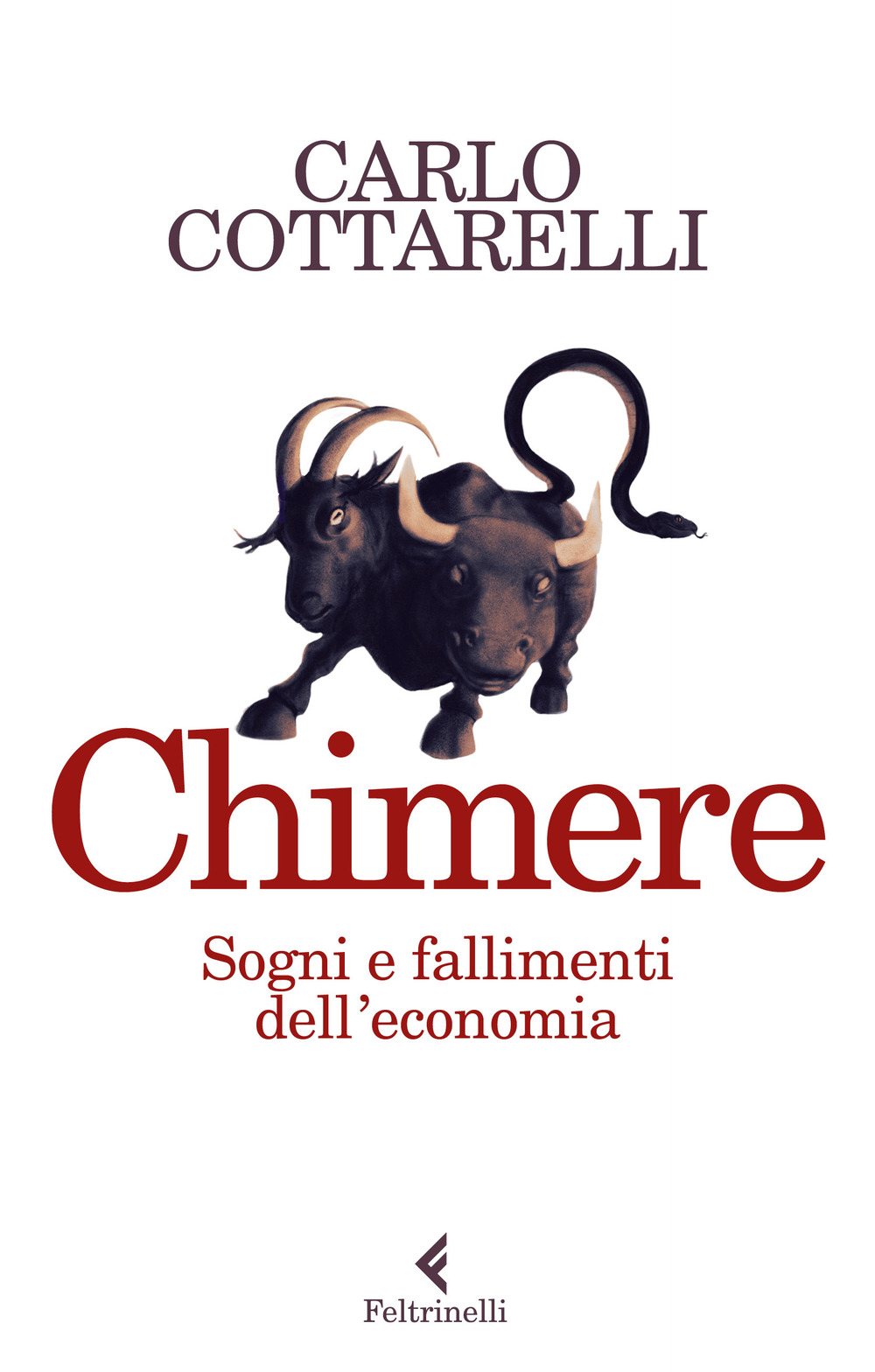 Chimere. Sogni e fallimenti dell'economia