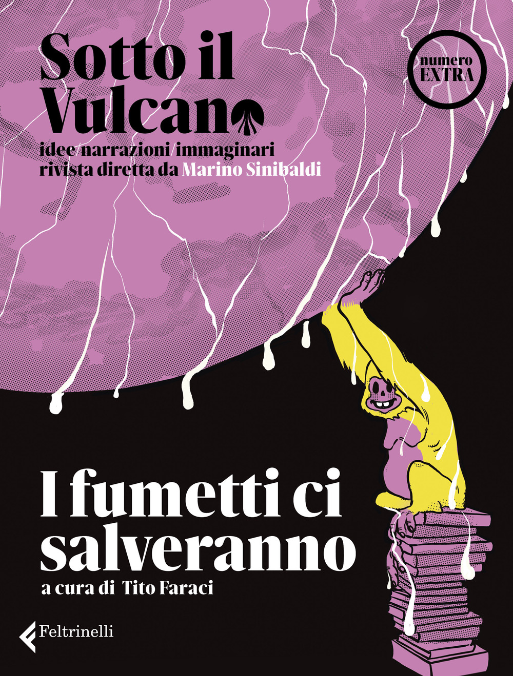 Sotto il vulcano. Idee/Narrazioni/Immaginari. Rivista trimestrale. Numero extra