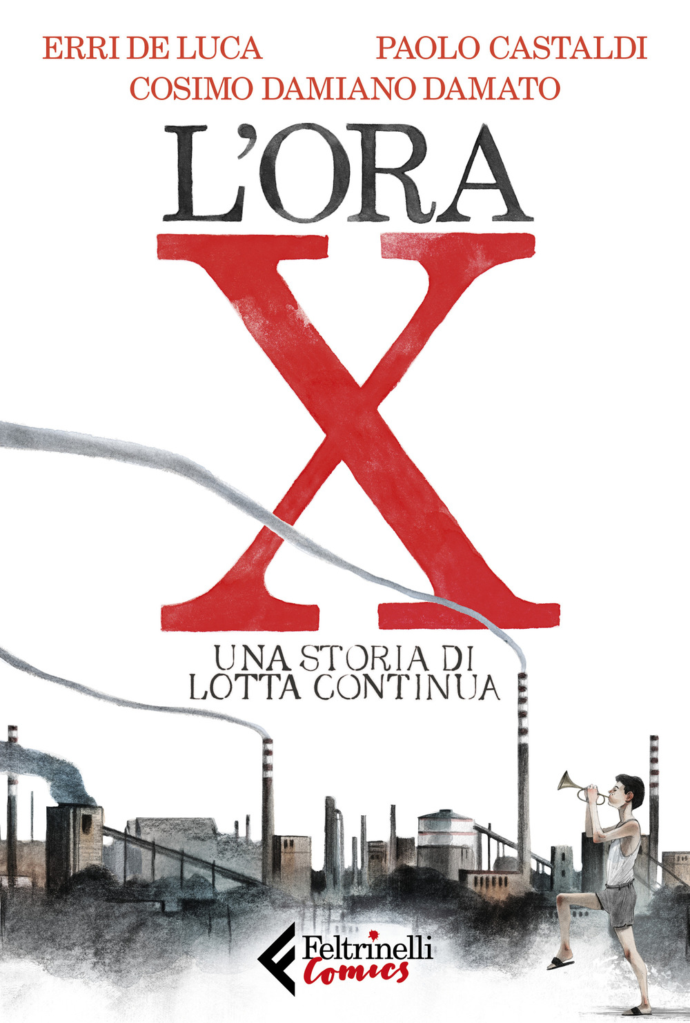 L'ora X. Una storia di Lotta Continua