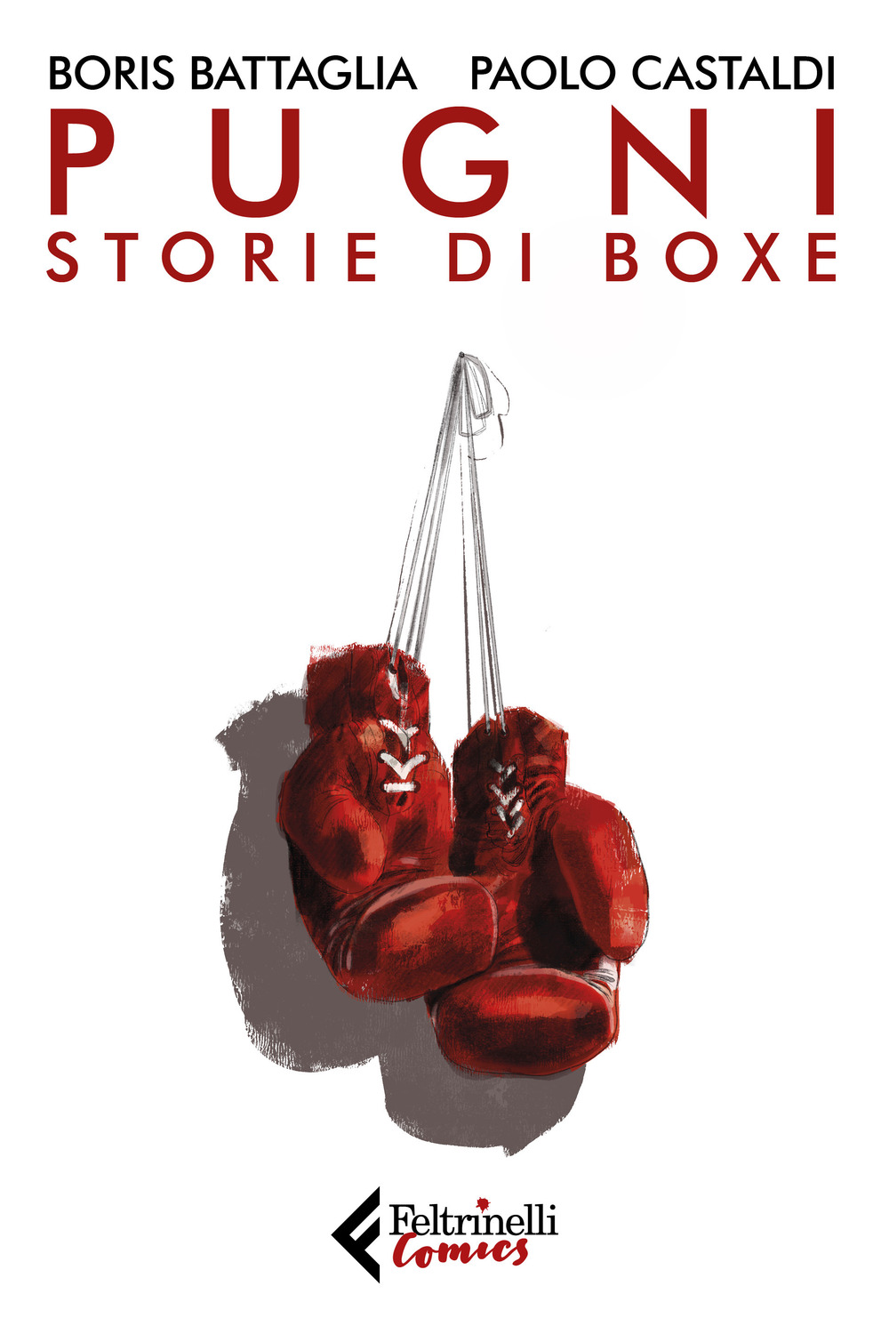 Pugni. Storie di boxe. Nuova ediz.