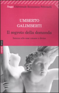 Il segreto della domanda. Intorno alle cose umane e divine