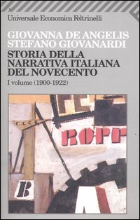 Storia della narrativa italiana del Novecento. Vol. 1: 1900-1922