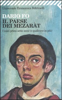 Il paese dei mezaràt. I miei primi sette anni (e qualcuno in più)