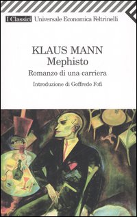 Mephisto. Romanzo di una carriera