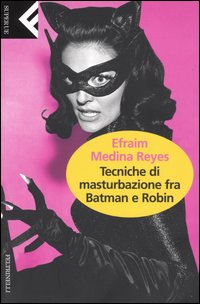 Tecniche di masturbazione fra Batman e Robin