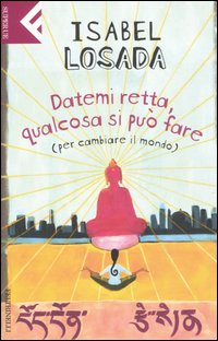 Datemi retta, qualcosa si può fare (per cambiare il mondo)