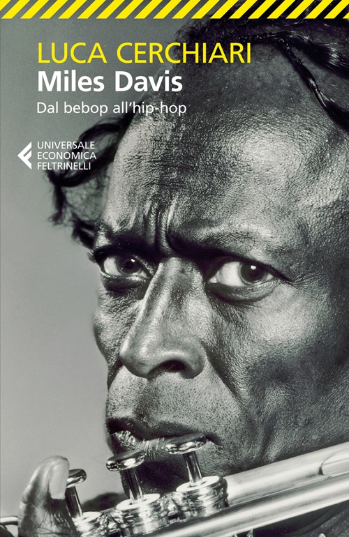 Miles Davis. Dal bebop all'hip-hop