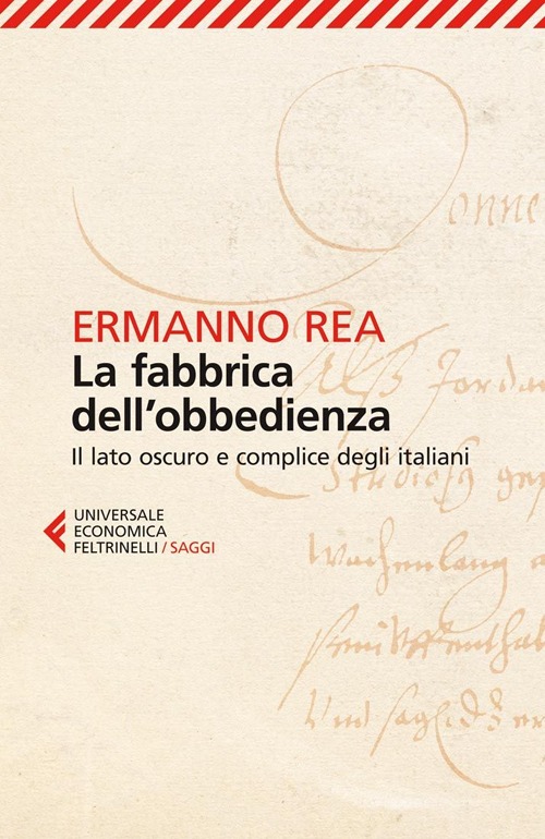 La fabbrica dell'obbedienza. Il lato oscuro e complice degli italiani