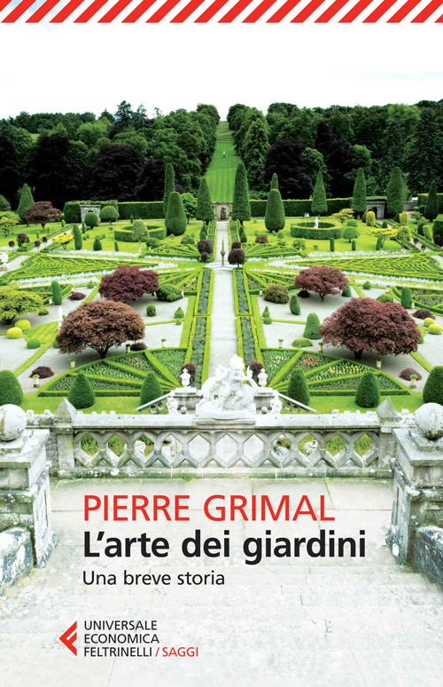 L'arte dei giardini. Una breve storia