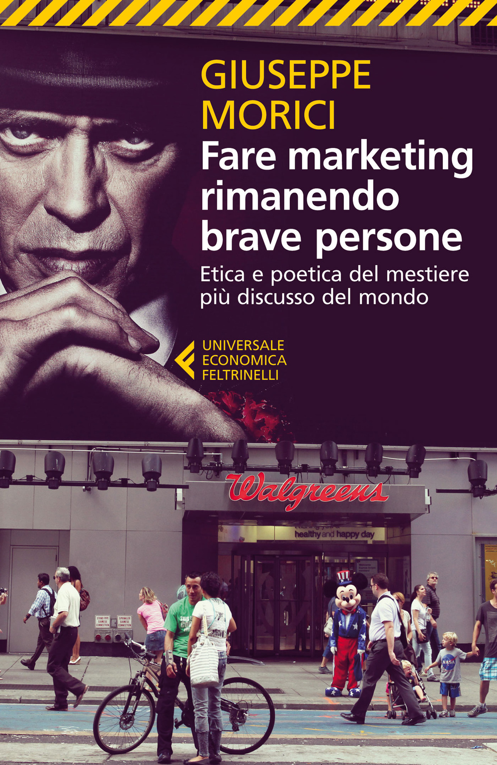 Fare marketing rimanendo brave persone. Etica e poetica del mestiere più discusso del mondo