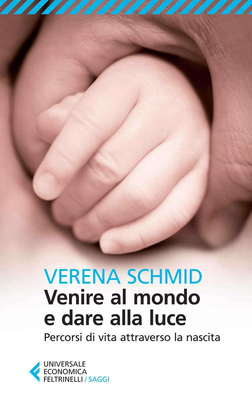 Venire al mondo e dare alla luce. Percorsi di vita attraverso la nascita