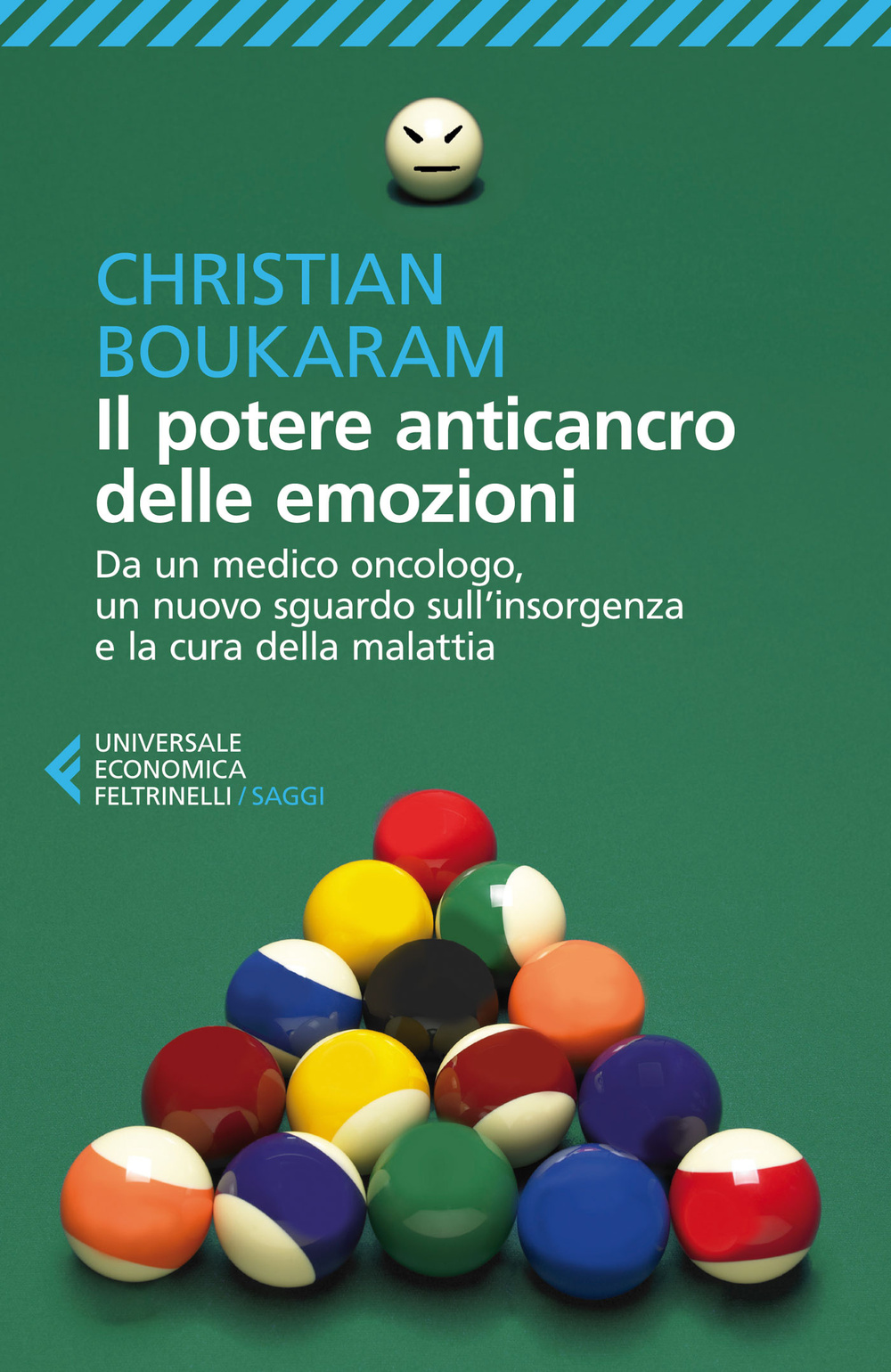 Il potere anticancro delle emozioni. Da un medico oncologo, un nuovo sguardo sull'insorgenza e la cura della malattia