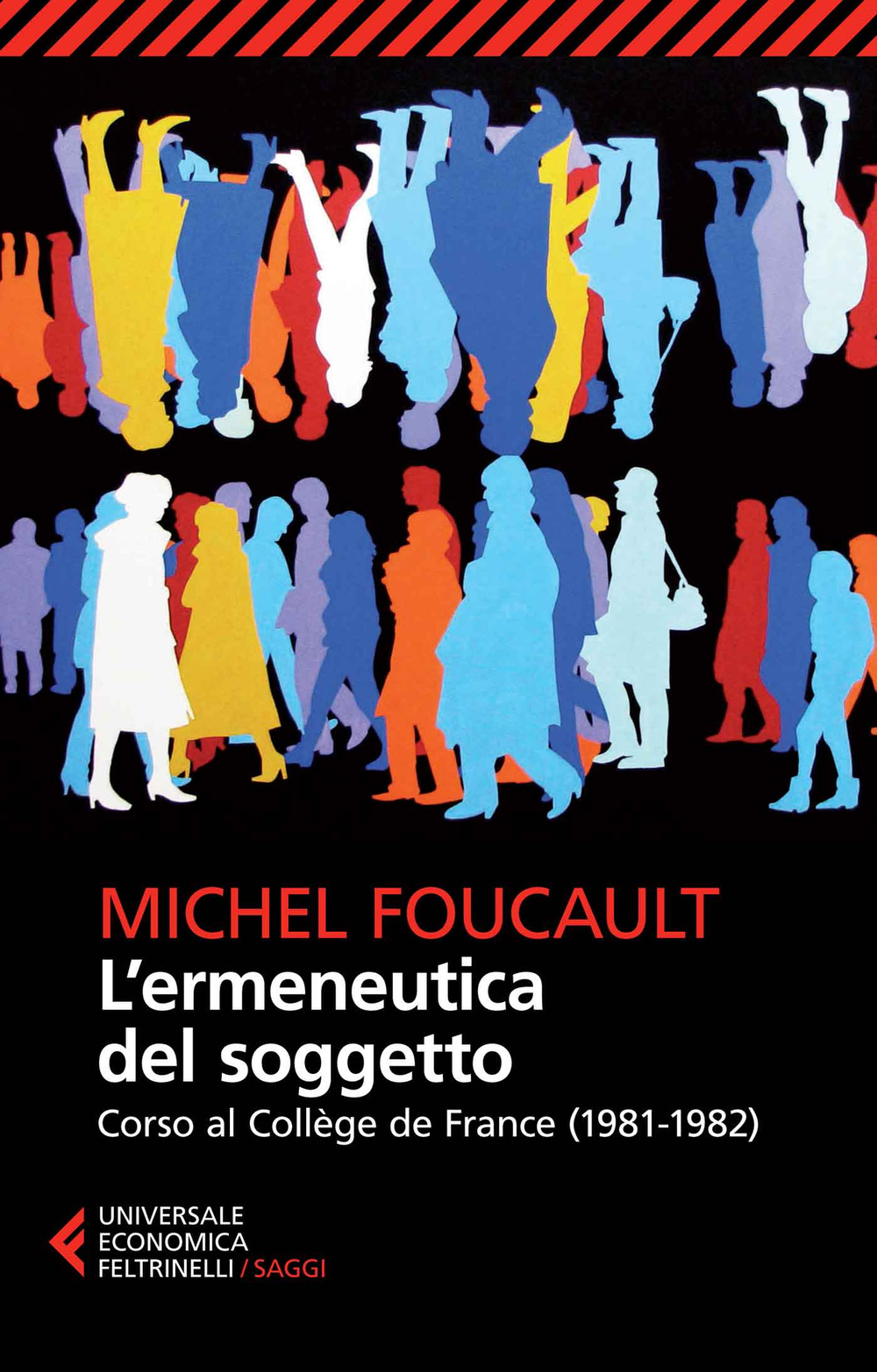 L'ermeneutica del soggetto. Corso al Collège de France (1981-1982)