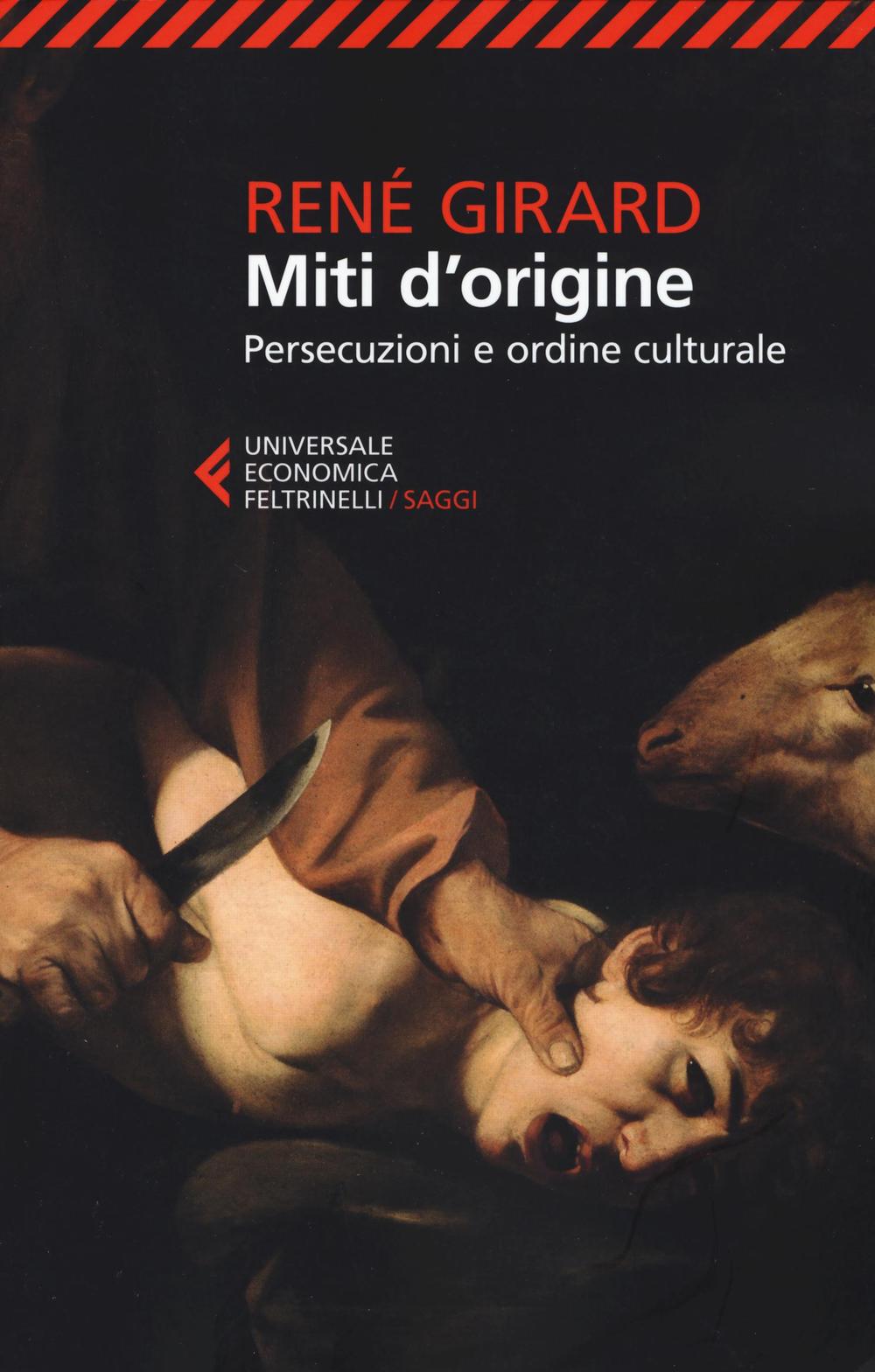 Miti d'origine. Persecuzioni e ordine culturale