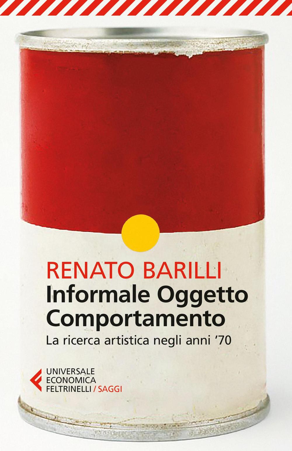 Informale, oggetto, comportamento. Vol. 2: La ricerca artistica negli anni '70