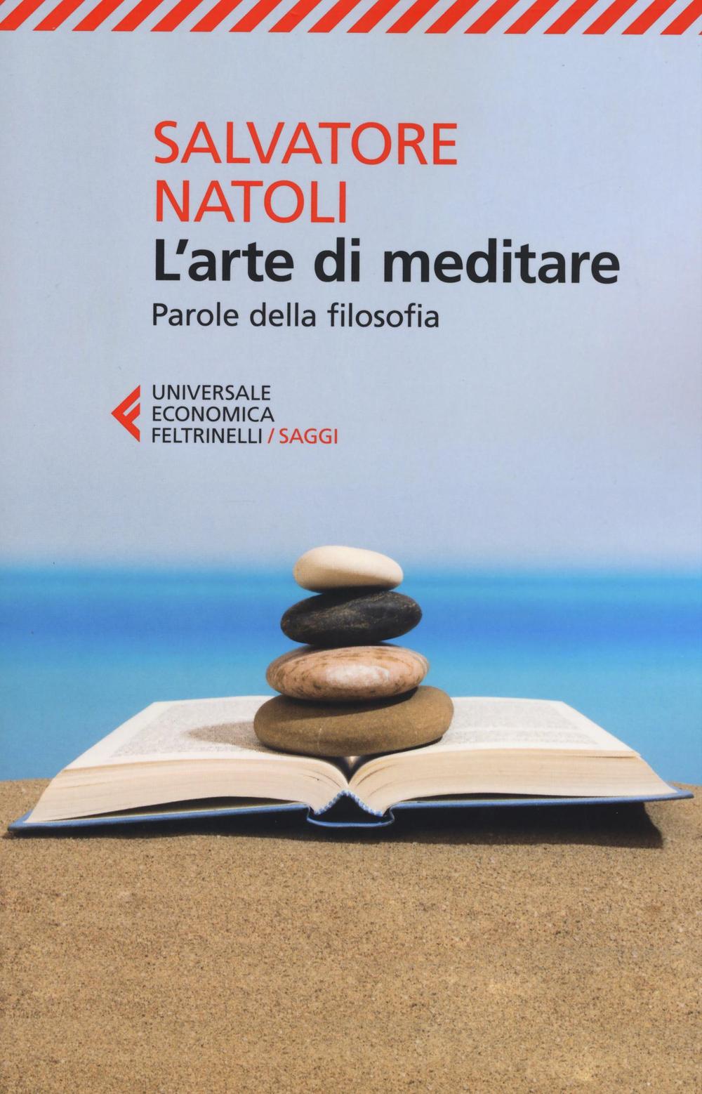 L'arte di meditare. Parole della filosofia