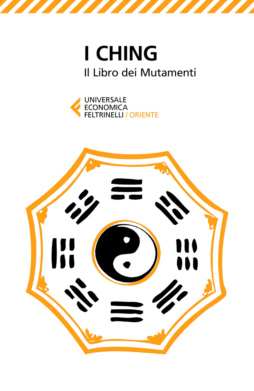 I Ching. Il libro dei mutamenti