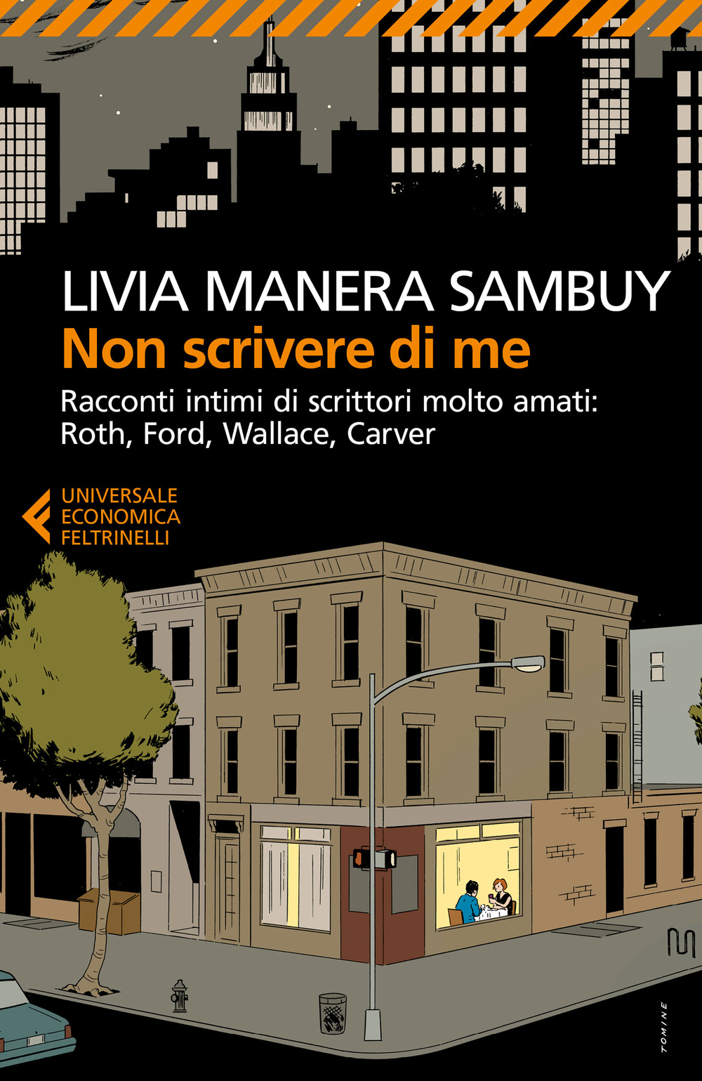 Non scrivere di me. Racconti intimi di scrittori molto amati: Roth, Ford, Wallace, Carver