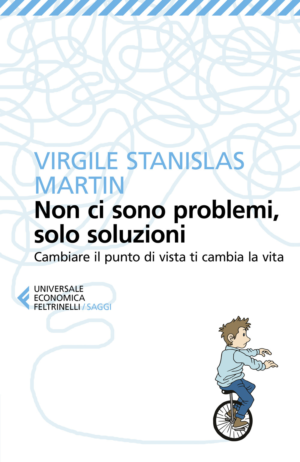 Non ci sono problemi, solo soluzioni. Cambiare il punto di vista ti cambia la vita