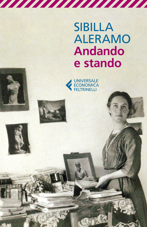 ANDANDO E STANDO di ALERAMO SIBILLA