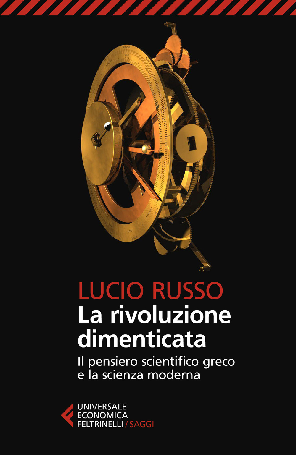 La rivoluzione dimenticata. Il pensiero scientifico greco e la scienza  moderna. Nuova ediz. di Russo Lucio - Bookdealer