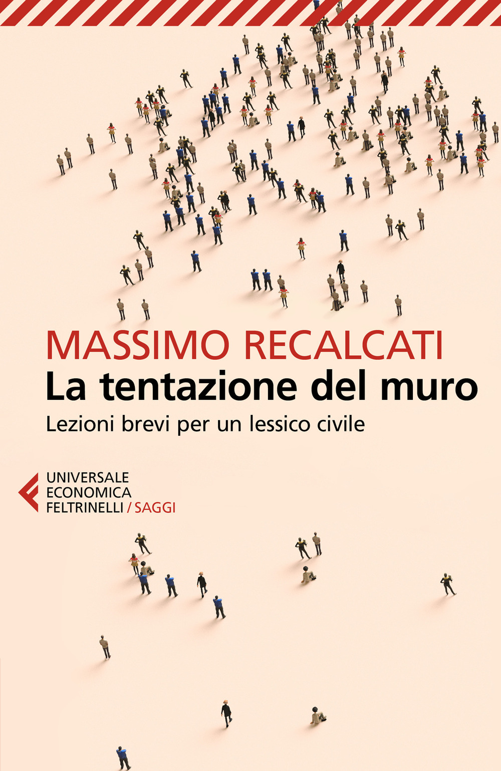 La tentazione del muro. Lezioni brevi per un lessico civile