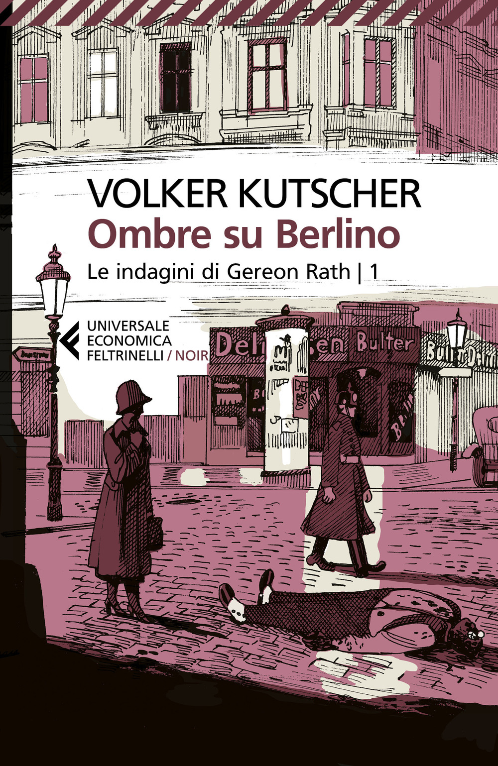 Ombre su Berlino. Le indagini di Gereon Rath. Vol. 1