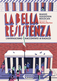 Copertina BELLA RESISTENZA. L'ANTIFASCISMO RACCONTATO AI RAGAZZI (LA) 