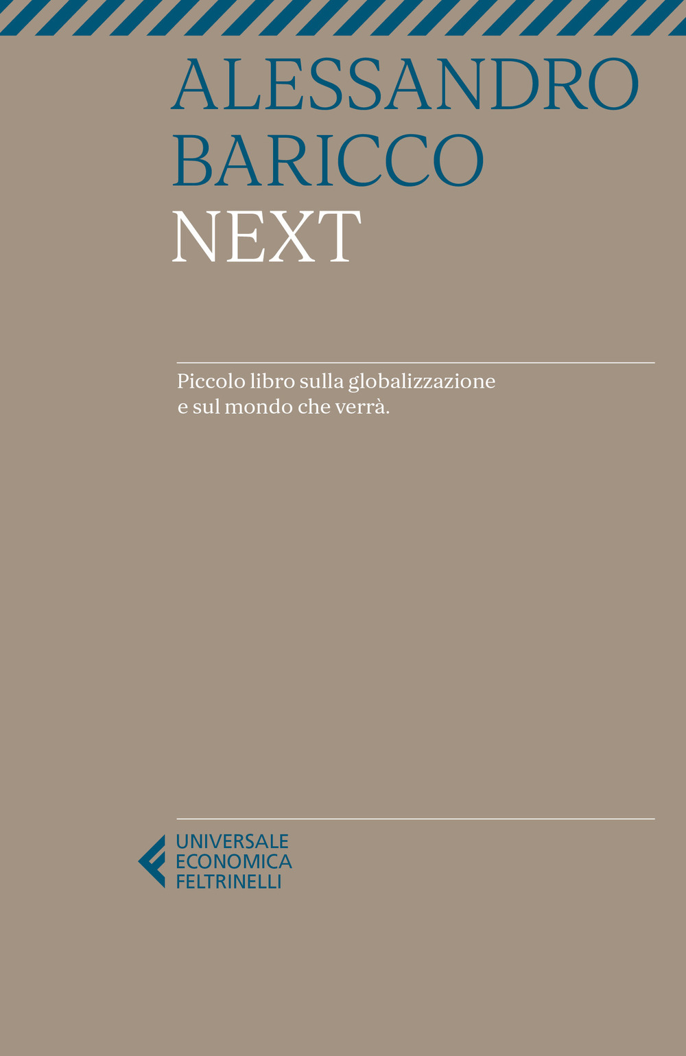 Next. Piccolo libro sulla globalizzazione e sul mondo che verrà