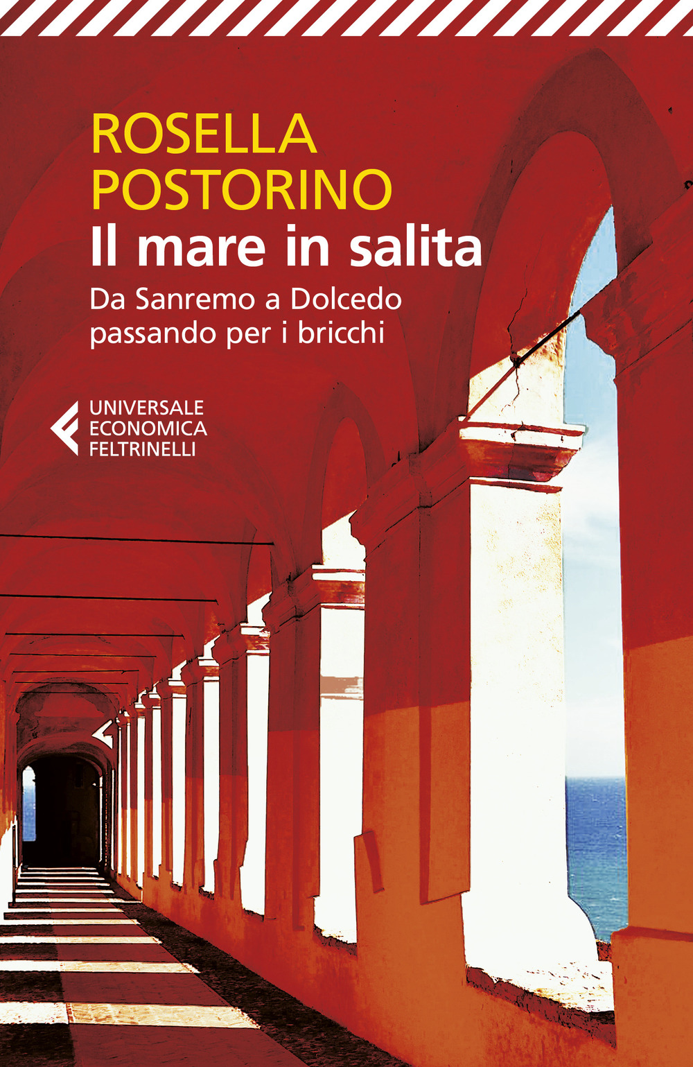 Il mare in salita. Da Sanremo a Dolcedo passando per i bricchi