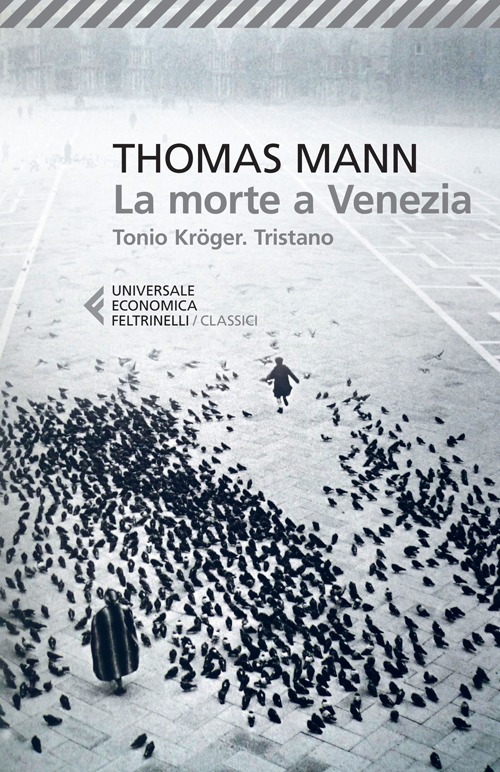 La morte a Venezia-Tonio Kröger-Tristano