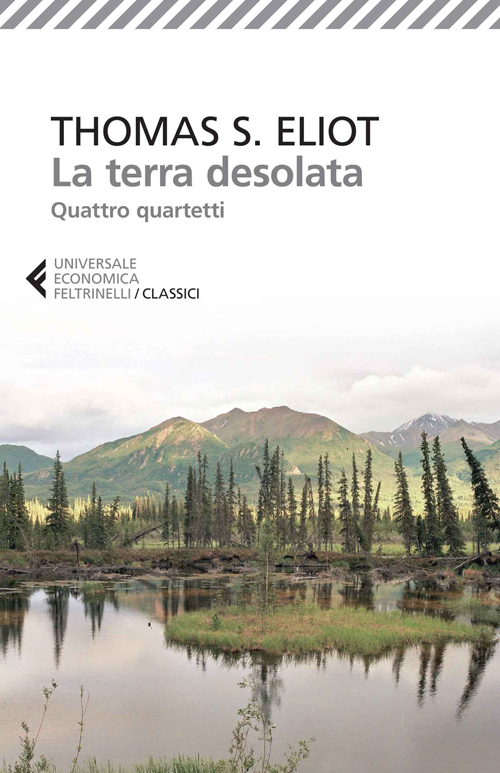 La terra desolata-Quattro quartetti. Testo inglese a fronte