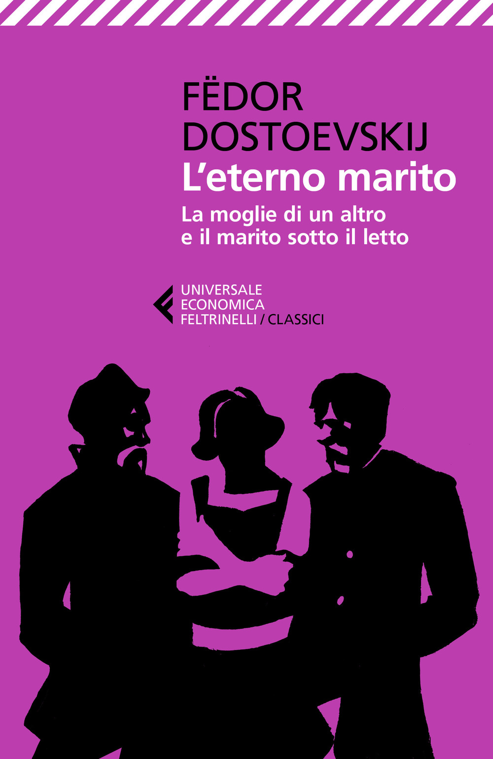 L'eterno marito-La moglie di un altro e il marito sotto il letto