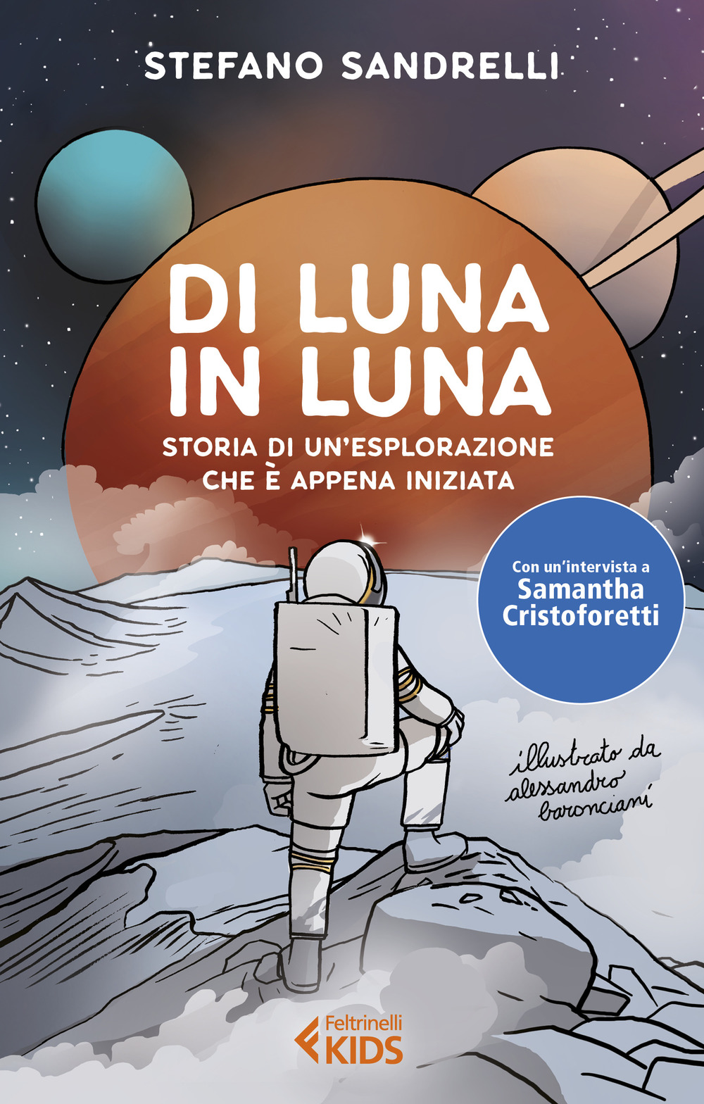 Di luna in luna. Storia di un'esplorazione che è appena iniziata